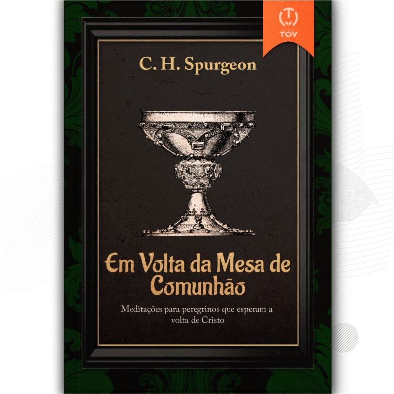 Em volta da Mesa de Comunhão (CAPA DURA) de Charles H. Spurgeon.