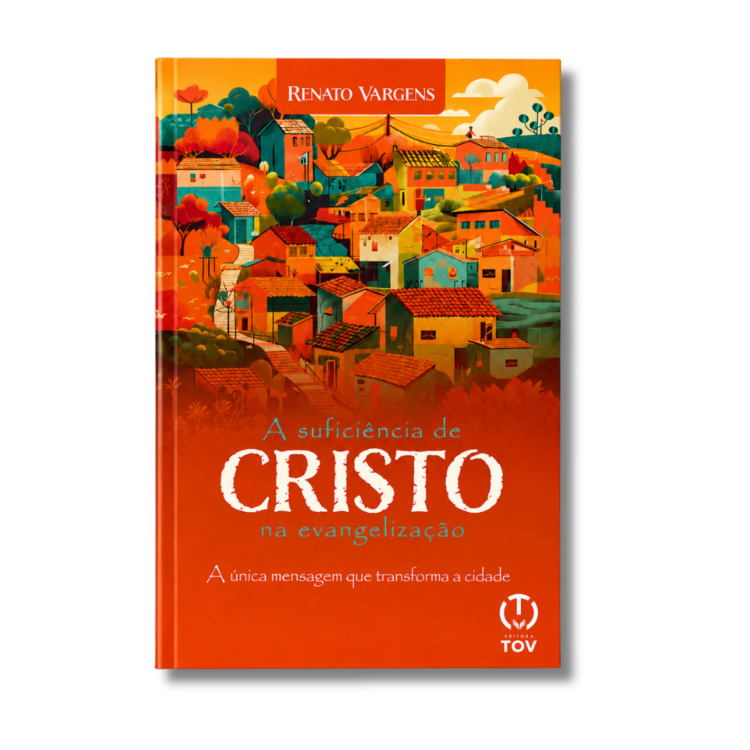 A Suficiência de Cristo na Evangelização de Renato Vargens