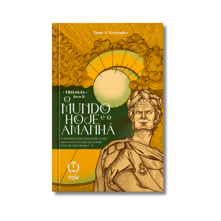 O Mundo Hoje e o Amanhã – TRILOGIA I de Tomé A. Fernandes