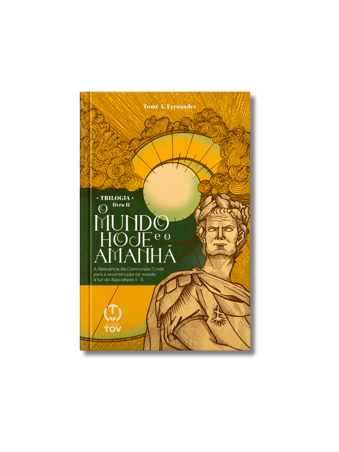 O Mundo Hoje e o Amanhã – TRILOGIA I de Tomé A. Fernandes